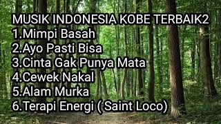 MUSIK INDONESIA KOBE TERBAIK 2 ( SUBSCRIBE )