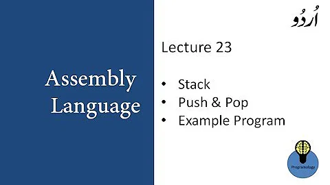 Lecture 23 : stack, push, pop and example program of push and pop in assembly language in urdu hindi