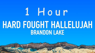 Thumbnail of Brandon Lake - Hard Fought Hallelujah (Lyrics) | 1 hour