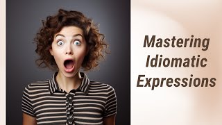 Unraveling English: Mastering Idiomatic Expressions with Prefixes and Suffixes
