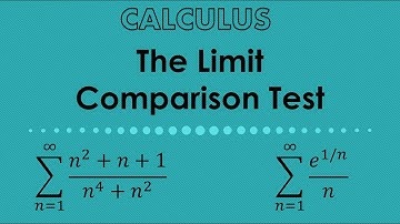 The Limit Comparison Test. Examples 2 & 3.