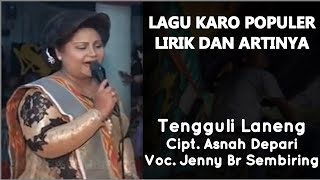 Lagu Karo Populer Tengguli Laneng Voc. Jenny Sembiring | Lagu Tengguli Laneng Lirik dan Artinya