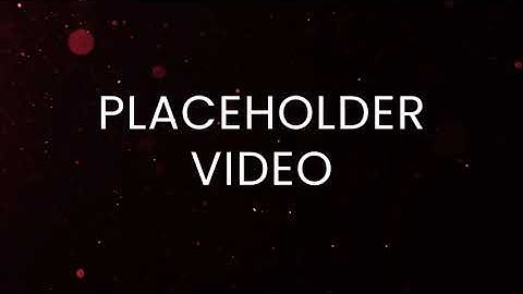 Placeholder Video