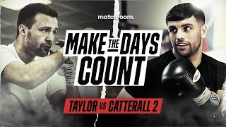 'This Will Be His Last Fight'  Josh Taylor vs Jack Catterall 2: Make The Days Count (PreFight Doc)