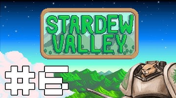 Stardew Valley - Part 6 - Twilight Hours [Stardew Valley Gameplay / Let