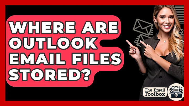 Where Are Outlook Email Files Stored? - TheEmailToolbox.com