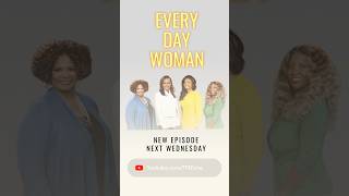 A new episode of Every Day Woman drops Wednesday, June 28th on our YT channel!