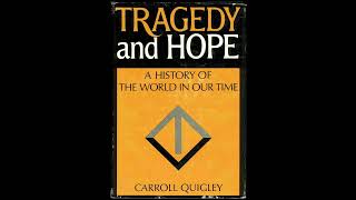 Tragedy and Hope - Carroll Quigley (Analysis)