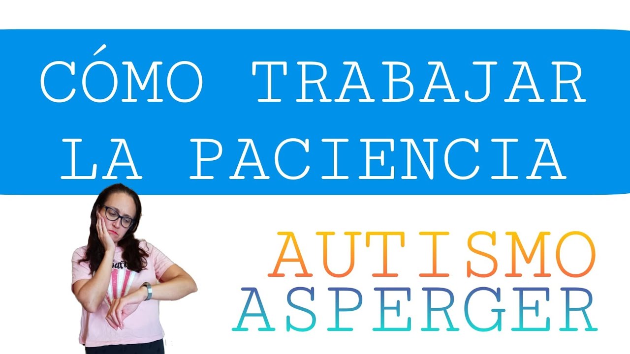 CÓMO TRABAJAR la PACIENCIA ⏳