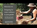 Morag Gamble Masterclass #12: Design for water resilience in your garden