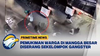 Gangster Serang Perkampungan Warga di Jakbar [Primetime News]
