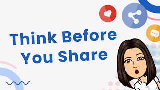 Think Before Your Share
