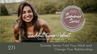 Summer Series: Find Your Adult and Change Your Relationships