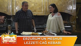 Erzurum'un meşhur lezzeti cağ kebabı | Sevcan'la Lezzet Yolundda