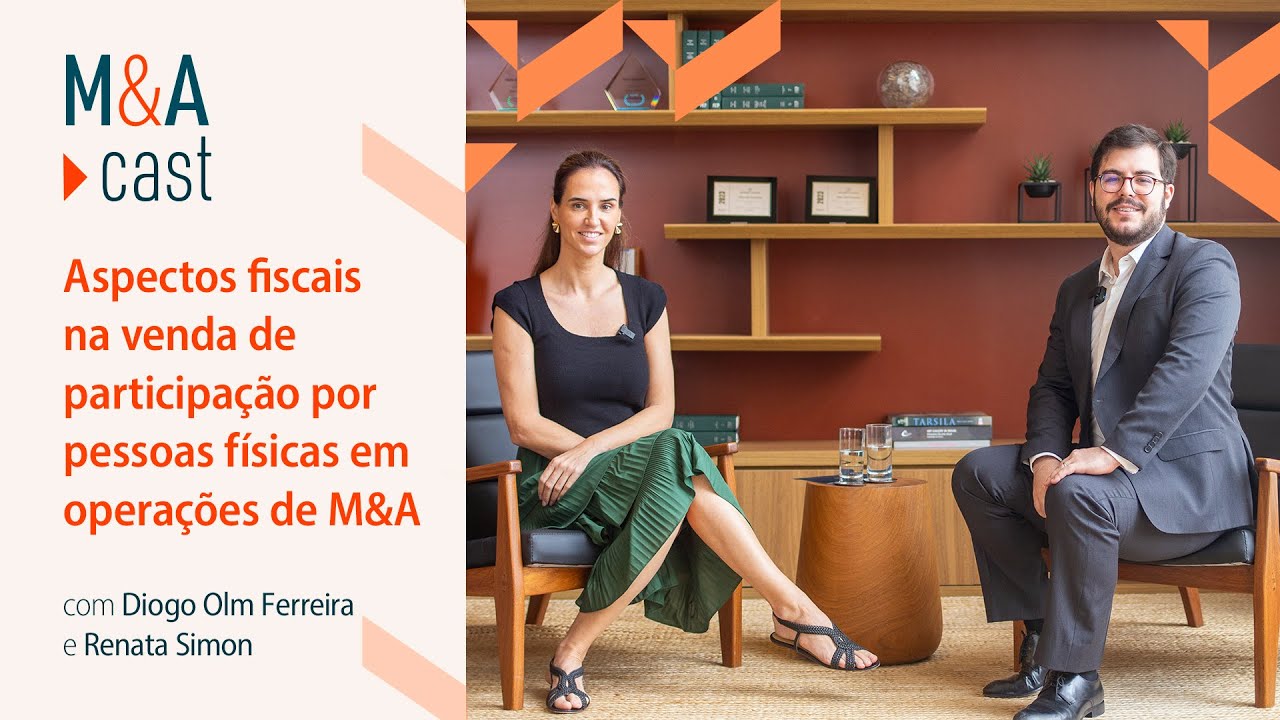 M&A Cast #20 | Aspectos fiscais na venda de participação por pessoas físicas em operações de M&A