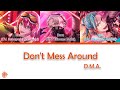 D.M.A.「Don&#39;t Mess Around」[Technoroid Color Coded Lyrics KAN/ROM/ENG]
