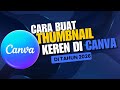 CARA MEMBUAT THUMBNAIL YOUTUBE DI APLIKASI CANVA SIMPEL #tutorial #canva #canvatutorial #topsearch