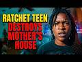 Entitled Ratchet Teen Destroyed Her Own Mother's House & Instantly Regrets It