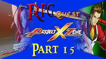 RPG Quest #485 (FFWD #37): Project X Zone (3DS) Part 15