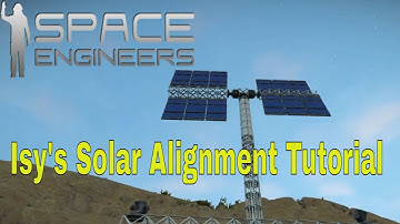 Solar Alignment Tutorial - Space Engineers