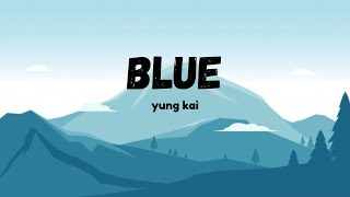 Download Lagu BLUE(LYRICAL SONG) | YUNG KAI | 🎤 MP3