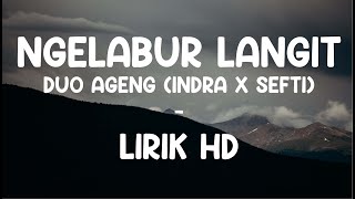 Ngelabur Langit – Duo Ageng (Indri & Sefti) | Live Version Lirik HD