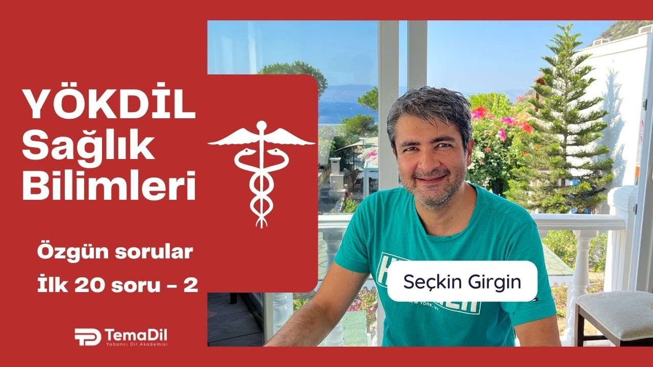 YÖKDİL Sağlık İlk 20 Soru Çözümleri -2