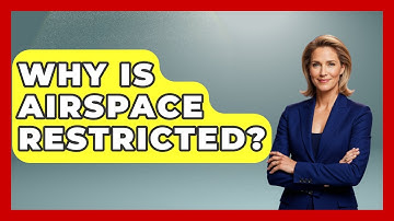 Why Is Airspace Restricted? - Tactical Warfare Experts