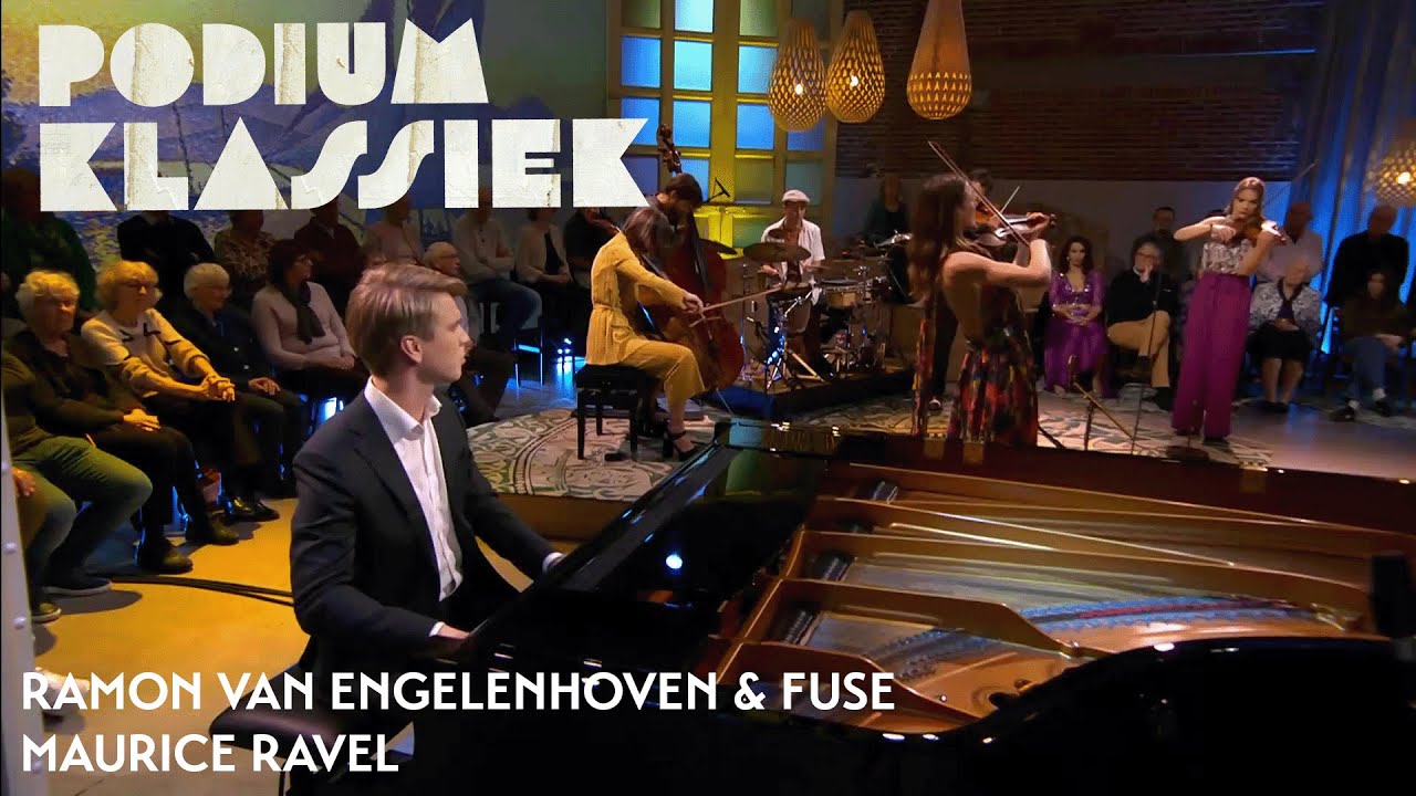 Ramon van Engelenhoven & FUSE - Maurice Ravel | Podium Klassiek