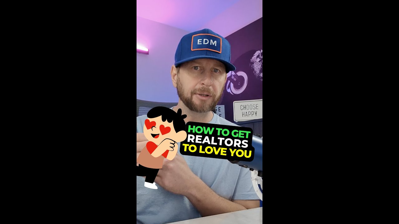 How To Get Realtors To Love You