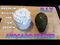 D.I.Y Avocado Butter Extreme Moisture and Growth