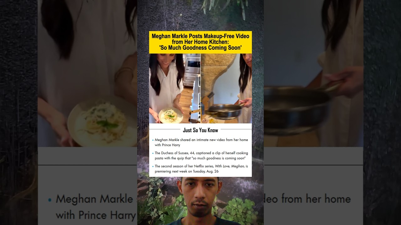 Meghan Markle Shares Makeup-Free Video from Her Kitchen