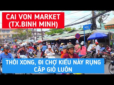 Video Chợ Cái Vồn ( TX.Bình Minh) - rộng lớn kinh hoàng, đi... - youtube