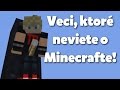 100+ VECÍ, KTORÉ URČITE NEVIETE O MINECRAFTE!