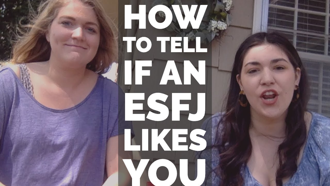 HOW TO TELL IF AN ESFJ LIKES YOU (w/ my sister)