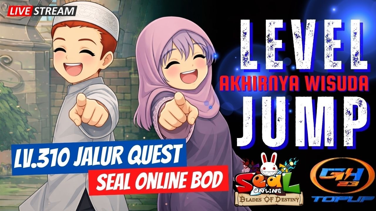 🎯LEVEL JUMP WISUDA 310 JALUR QUEST | SEAL ONLINE : BLADES OF DESTINY
