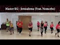 Master KG - Jerusalema Zumba Dance