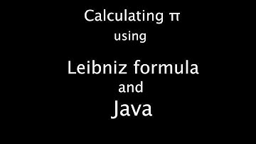 Calculating π - Leibniz Formula | Java