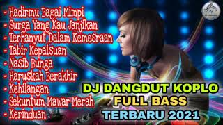 Download lagu DJ Dangdut Koplo Full Bass Terbaru 2021 DJ Slow Da... mp3
