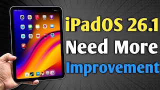 iPadOS 26.1 - Apple Can Do better