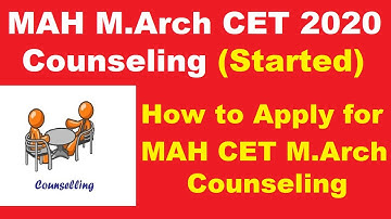 MAH M.Arch CET 2020 Counseling (Started) - How to Apply for MAH CET M.Arch Counseling Registration