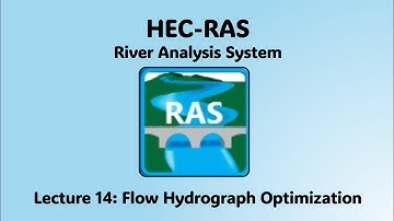 HEC RAS Lecture 14 - Flow Hydrograph Optimization