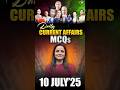 Daily Current Affairs MCQ | Current Affairs Today I 10 July 2025 #parchamclasses