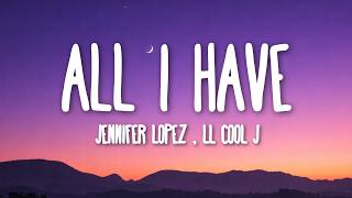 Jennifer Lopez  All I Have s Ft Ll Cool J