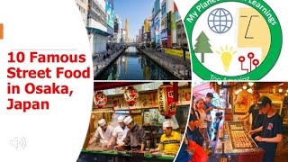 10 Famous Street Food In Osaka Japan