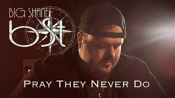 Big Shane Thornton - Pray They Never Do (OFFICIAL ...