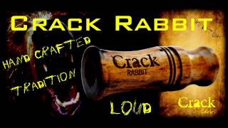 Crack Calls, Crack Rabbit (Loud)