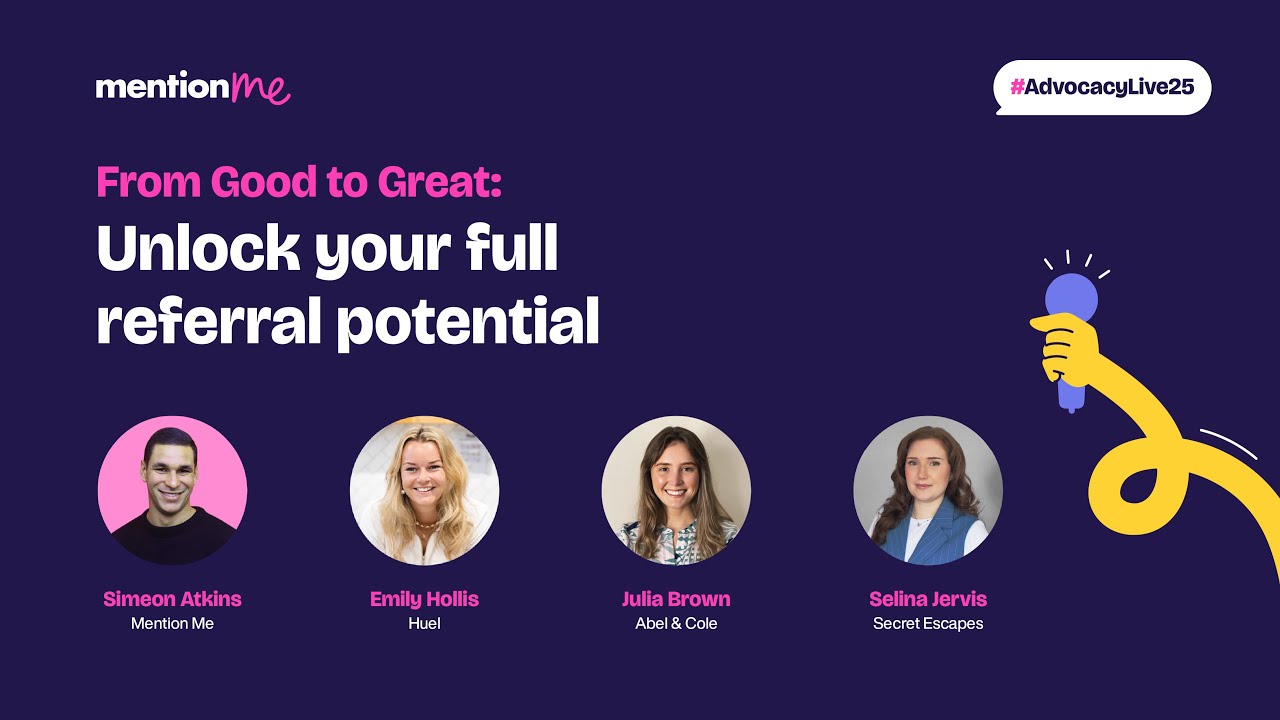 Advocacy Live Panel: From Good to Great - Unlock your full referral potential