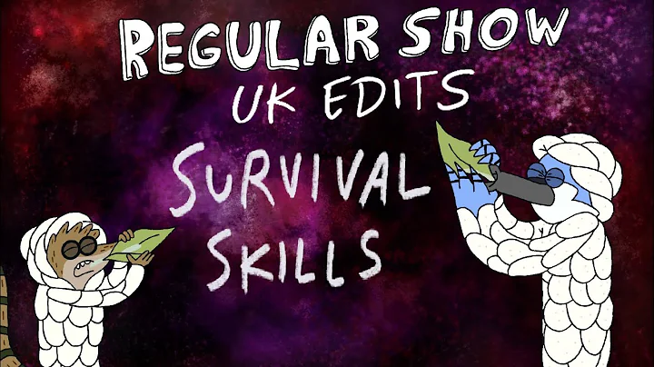 Regular Show: UK Edits: Survival Skills