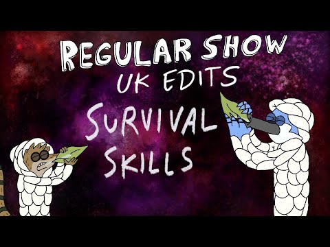 Regular Show: UK Edits: Survival Skills